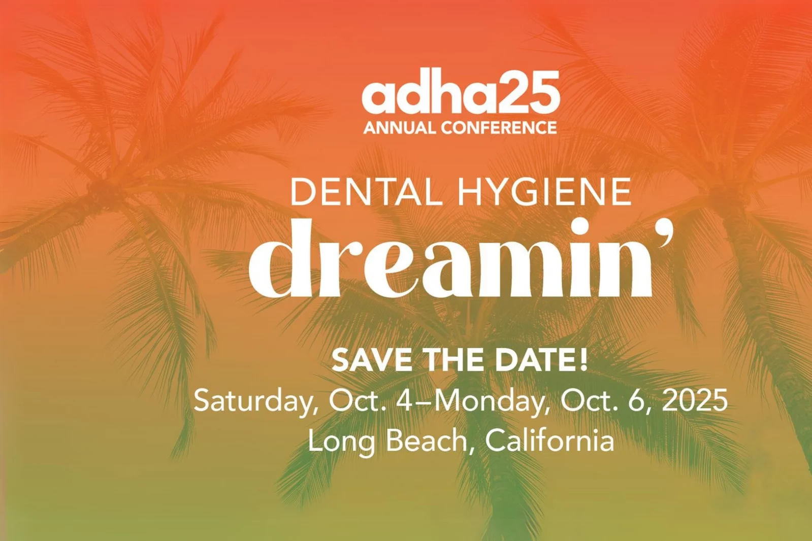 ADHA25 Dental Hygiene Dreamin Homepage